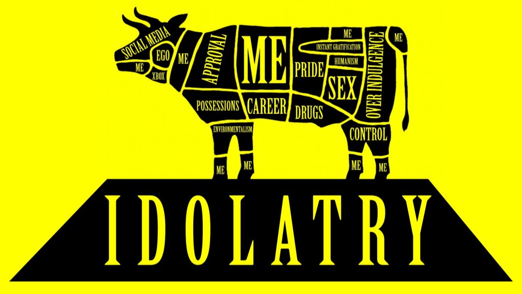 Idolatry: Not Your Parent's Problem